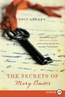 The Secrets of Mary Bowser - Lois Leveen