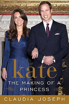 Kate: The Making of a Princess - Claudia Joseph