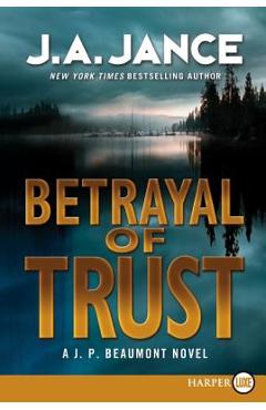 Coperta cărții 'Betrayal of Trust: A J. P. Beaumont Novel - J. A. Jance'