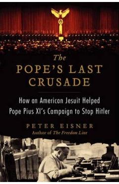 Coperta cărții 'Pope's Last Crusade PB - Peter Eisner'