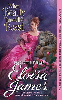 When Beauty Tamed the Beast - Eloisa James