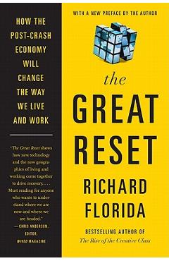 Coperta cărții 'The Great Reset: How the Post-Crash Economy Will Change the Way We Live and Work - Richard Florida'