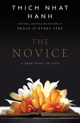 The Novice: A Story of True Love - Thich Nhat Hanh
