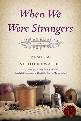 When We Were Strangers - Pamela Schoenewaldt