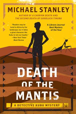 Death of the Mantis: A Detective Kubu Mystery - Michael Stanley