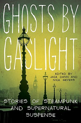 Ghosts by Gaslight - Jack Dann