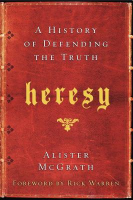 Heresy - Alister Mcgrath