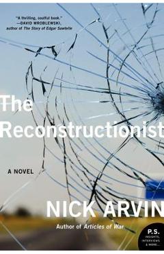 Coperta cărții 'The Reconstructionist - Nick Arvin'