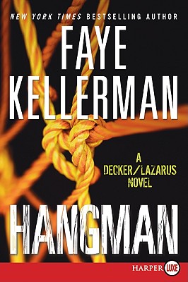 Hangman: A Decker/Lazarus Novel - Faye Kellerman