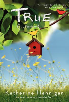 True (. . . Sort Of) - Katherine Hannigan