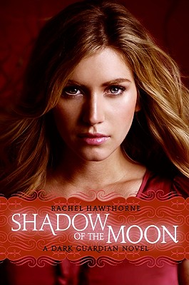 Dark Guardian #4: Shadow of the Moon - Rachel Hawthorne