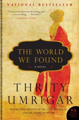 The World We Found - Thrity Umrigar