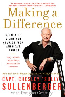 Making a Difference - Chesley B. Sullenberger
