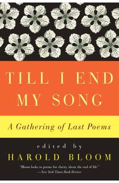 Poza produsului Till I End My Song PB - Harold Bloom