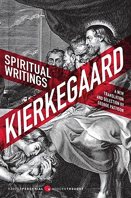 Spiritual Writings: Gift, Creation, Love: Selections from the Upbuilding Discourses - Soren Kierkegaard