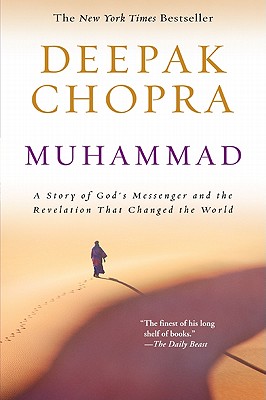 Muhammad: A Story of God's Messenger and the Revelation That Changed the World - Deepak Chopra