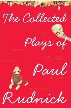 The Collected Plays of Paul Rudnick - Paul Rudnick