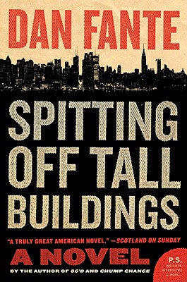 Spitting Off Tall Buildings - Dan Fante