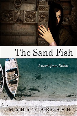 The Sand Fish: A Novel from Dubai - Maha Gargash