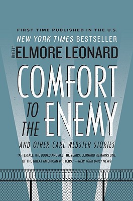 Comfort to the Enemy and Other Carl Webster Stories - Elmore Leonard