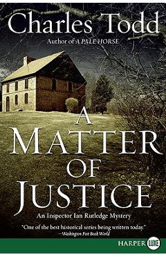 Coperta cărții 'A Matter of Justice: An Inspector Ian Rutledge Mystery - Charles Todd'