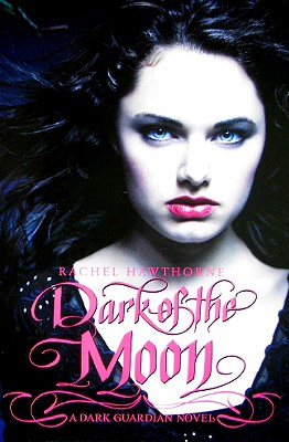 Dark Guardian #3: Dark of the Moon - Rachel Hawthorne