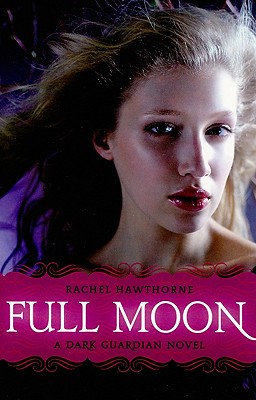 Dark Guardian #2: Full Moon - Rachel Hawthorne