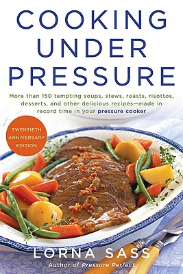 Cooking Under Pressure - Lorna J. Sass
