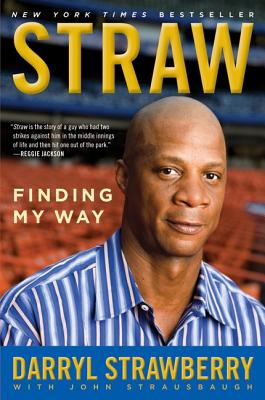 Straw: Finding My Way - Darryl Strawberry