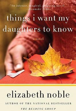 Things I Want My Daughters to Know - Elizabeth Noble