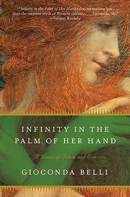Infinity in the Palm of Her Hand: A Novel of Adam and Eve - Gioconda Belli