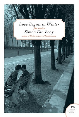Love Begins in Winter: Five Stories - Simon Van Booy