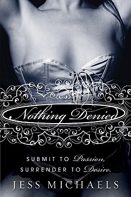 Nothing Denied - Jess Michaels