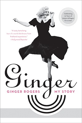 Ginger: My Story - Ginger Rogers
