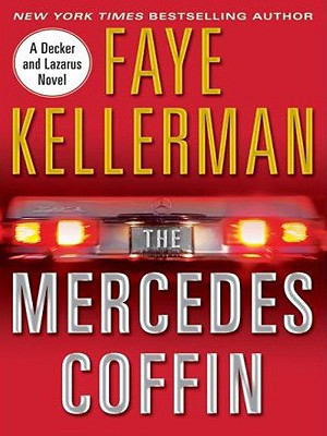 The Mercedes Coffin: A Decker and Lazarus Book - Faye Kellerman
