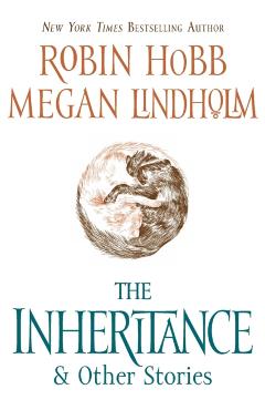 The Inheritance: And Other Stories - Robin Hobb