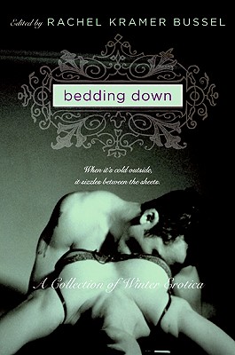 Bedding Down: A Collection of Winter Erotica - Rachel Kramer Bussel