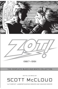 Zot!: The Complete Black and White Collection: 1987-1991 - Scott Mccloud