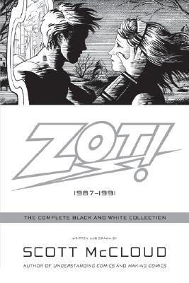 Zot!: The Complete Black and White Collection: 1987-1991 - Scott Mccloud