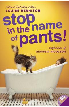 Stop in the Name of Pants! - Louise Rennison
