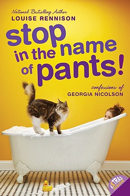 Stop in the Name of Pants! - Louise Rennison