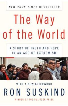 Poza produsului The Way of the World: A Story of Truth and Hope in an Age of Extremism - Ron Suskind