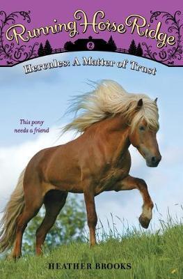 Running Horse Ridge #2: Hercules: A Matter of Trust - Heather Brooks