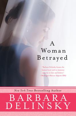 A Woman Betrayed - Barbara Delinsky