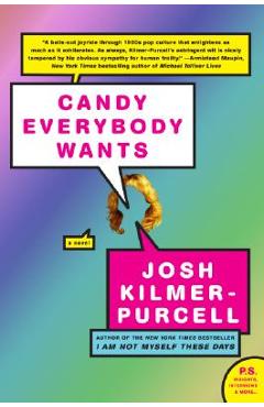 Coperta cărții 'Candy Everybody Wants - Josh Kilmer-purcell'