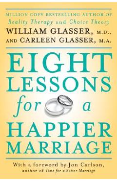 Poza produsului Eight Lessons for a Happier Marriage - William Glasser