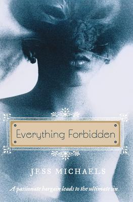 Everything Forbidden - Jess Michaels
