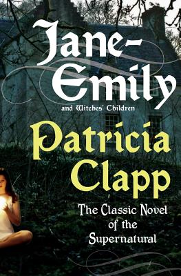 Jane-Emily and Witches' Children - Patricia Clapp