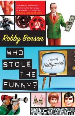 Poza produsului Who Stole the Funny?: A Novel of Hollywood - Robby Benson
