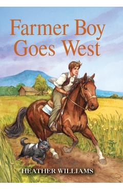Farmer Boy Goes West - Heather Williams